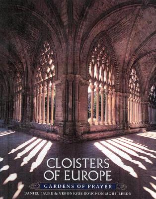 Cloisters of Europe: Gardens of Prayer