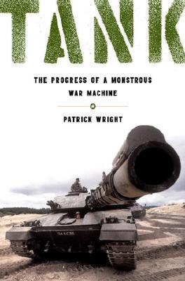 Tank. The Progress of a Monstrous War Machine