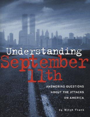 Understanding September 11th: Answering Questions about the Attacks on America