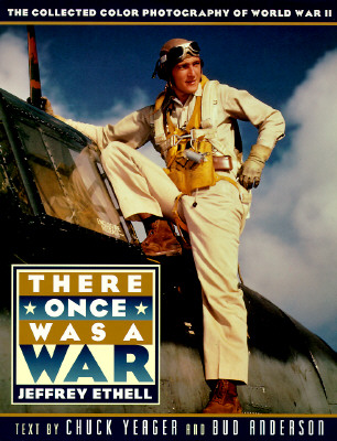 There Once Was a War: The Collected Color Photography of World War II