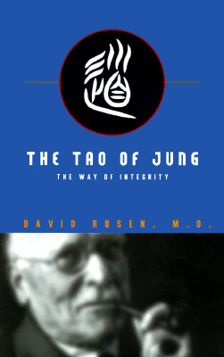 THE TAO OF JUNG: THE WAY OF INTEGRITY