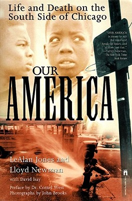 Our America: Life and Death on the South Side of Chicago
