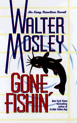 GONE FISHIN: Featuring an Original Easy Rawlins Short Story 'Smoke' (Easy Rawlins Mysteries (Paperback))