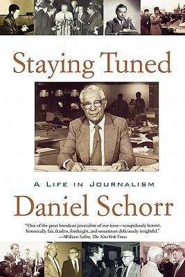 Staying Tuned : A Life in Journalism