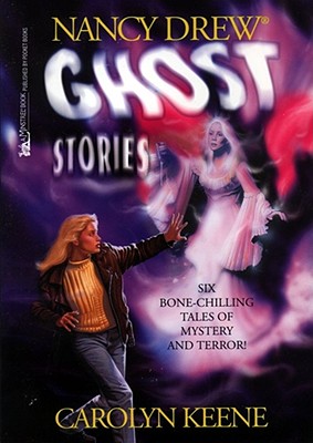 Ghost Stories (Nancy Drew ) (Nancy Drew on Campus)