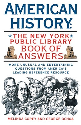 American History: The New York Public Library Book of Answers