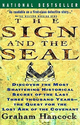SIGN AND THE SEAL, THE THE QUEST FOR THE LOST ARK OF THE COVENANT