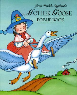 Mother Goose: Joan Walsh Anglund's Pop-Up