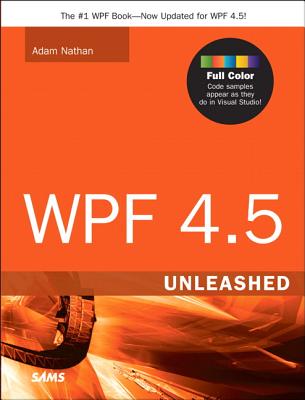 WPF 4.5 Unleashed Image for WPF 4.5 Unleashed