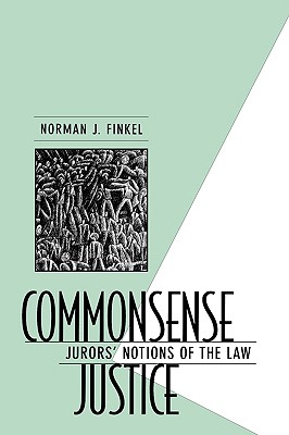 Image for Commonsense Justice: Jurors' Notions of the Law