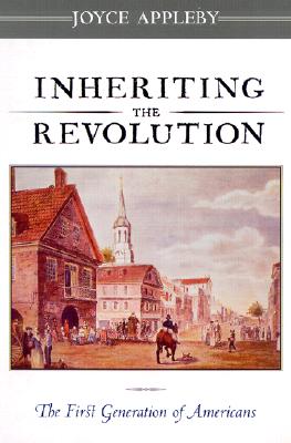 Image for Inheriting the Revolution: The First Generation of Americans