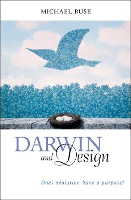 Darwin and Design; Darwin and Design Does Evolution Have a Purpose