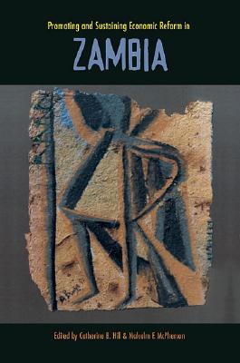 PROMOTING AND SUSTAINING ECONOMIC REFORM IN ZAMBIA