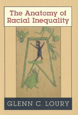 The Anatomy of Racial Inequality (The W. E. B. Du Bois Lectures)