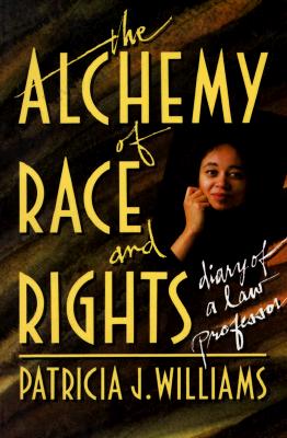 Image for Alchemy of Race and Rights: Diary of a Law Professor