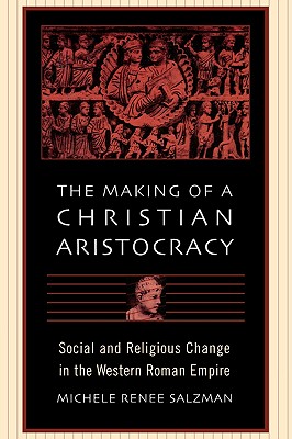 The Making Of A Christian Aristocracy: Social And