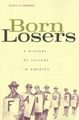 Born Losers: A History of Failure in America