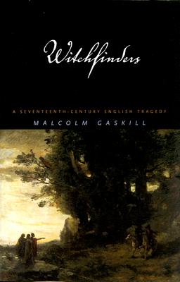 Witchfinders: A Seventeenth-Century English Tragedy