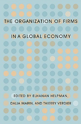 Image for The Organization of Firms in a Global Economy The Organization of Firms in a Global Economy