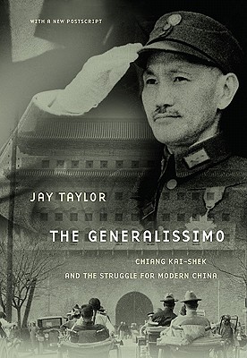Image for Generalissimo: Chiang Kai-shek and the Struggle for Modern China Generalissimo: Chiang Kai-shek and the Struggle for Modern China