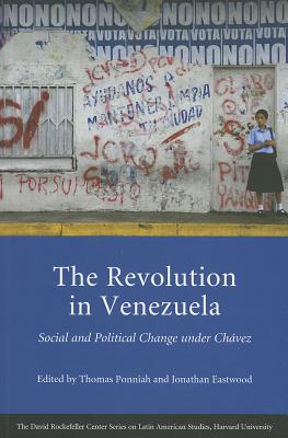 The Revolution in Venezuela: Social and Political Change under Ch vez (Series on Latin American Studies)