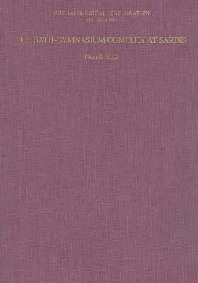 THE BATH-GYMNASIUM COMPLEX AT SARDIS