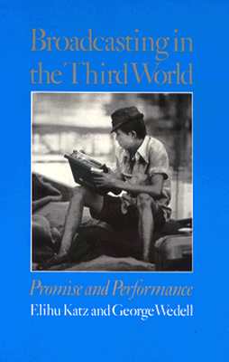 Broadcasting in the Third World: Promise and Performance