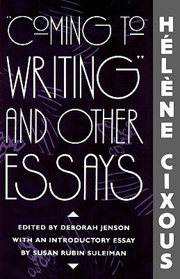 Image for "Coming to Writing" and Other Essays