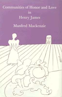 Communities of Honor and Love in Henry James