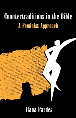Countertraditions in the Bible: A Feminist Approach