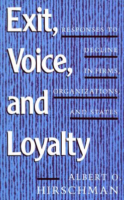 Image for Exit, Voice, and Loyalty: Responses to Decline in Firms, Organizations, and States