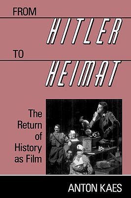 Image for From Hitler to Heimat: The Return of History as Film