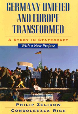 Germany Unified and Europe Transformed: A Study in Statecraft