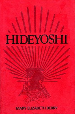 Image for Hideyoshi (Harvard East Asian Monographs)