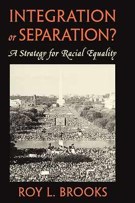 Integration or Separation: A Strategy for Racial Equality