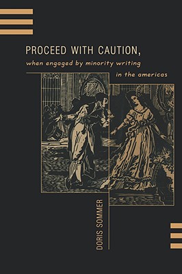 Proceed with Caution, When Engaged by Minority Writing in the Americas