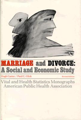 Marriage and Divorce: A Social and Economic Study, Revised Edition