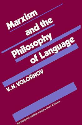 Image for Marxism and the Philosophy of Language Marxism and the Philosophy of Language