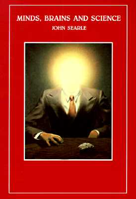 Minds, Brains and Science (1984 Reith Lectures)