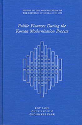 Public Finance During the Korean Modernization Process (Harvard East Asian Monographs)