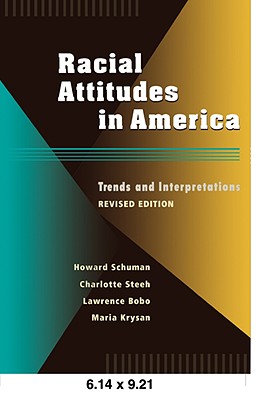 Racial Attitudes in America: Trends and Interpretations, Revised Edition