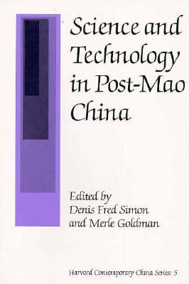Science and Technology in Post-Mao China (Harvard Contemporary China Series)