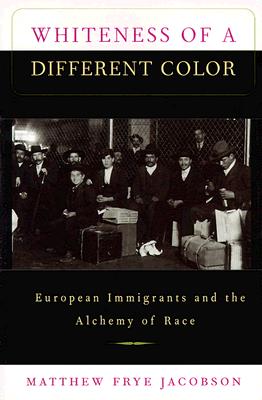Whiteness of a Different Color: European Immigrants and the Alchemy of Race