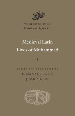 Image for Medieval Latin Lives of Muhammad (Dumbarton Oaks Medieval Library)