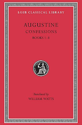 Image for ST. AUGUSTINE'S CONFESSIONS. VOLUME I ST. AUGUSTINE'S CONFESSIONS. VOLUME I