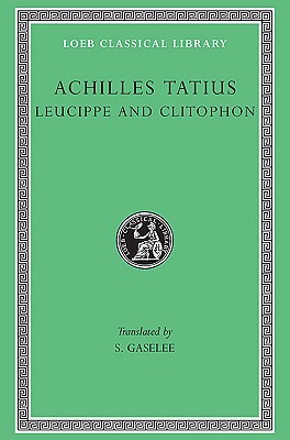 Image for ACHILLES TATIUS; With an English Translation ACHILLES TATIUS; With an English Translation