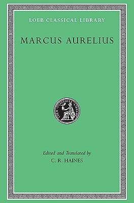 Marcus Aurelius (Loeb Classical Library 58)