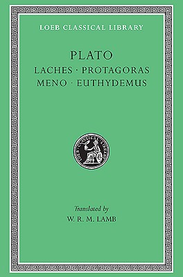 PLATO Laches, Protagoras, Meno, Euthydemus
