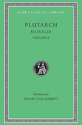 Plutarch: Moralia, Volume II