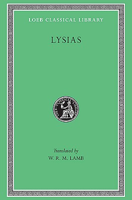 Image for Lysias (Loeb Classical Library) (Greek and English Edition)